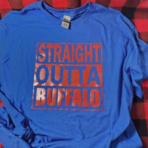 Straight Outta Buffalo Vinyl on Cotton Blue T-Shirt